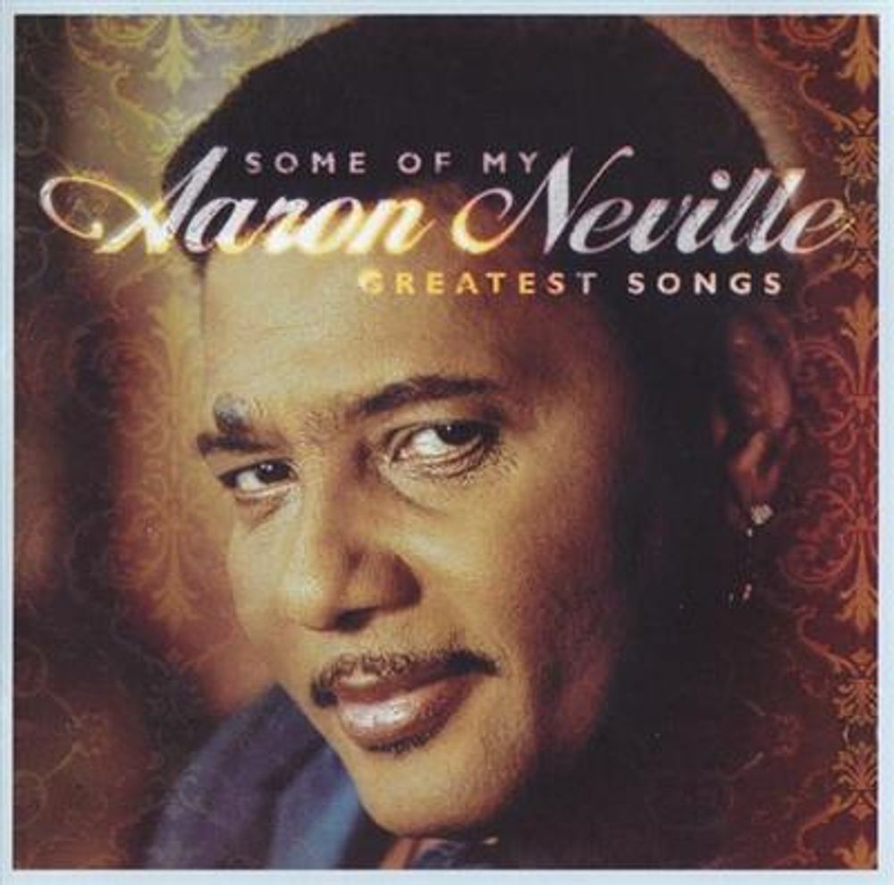 Aaron Neville - Some Of My Greatest Songs (CD)