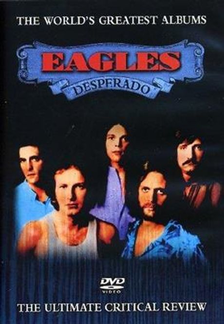 Hovedbilde Eagles - World's Greatest Albums: Desperado (DVD)