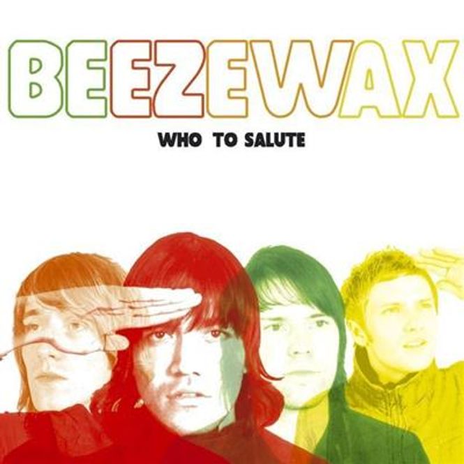 Hovedbilde Beezewax - Who To Salute (CD)
