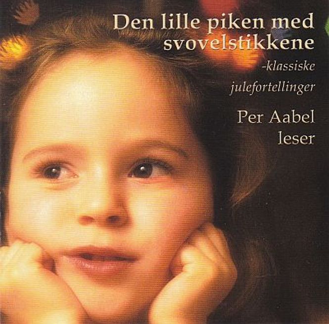 Hovedbilde Den Lille Piken Med Svovelstikkene Per Aabel leser ...