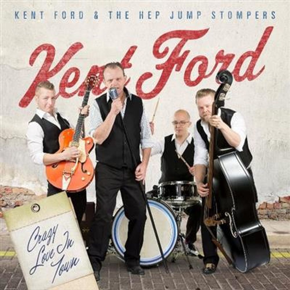 Ford Kent & Hep Jump Stompers - Crazy Love In Town