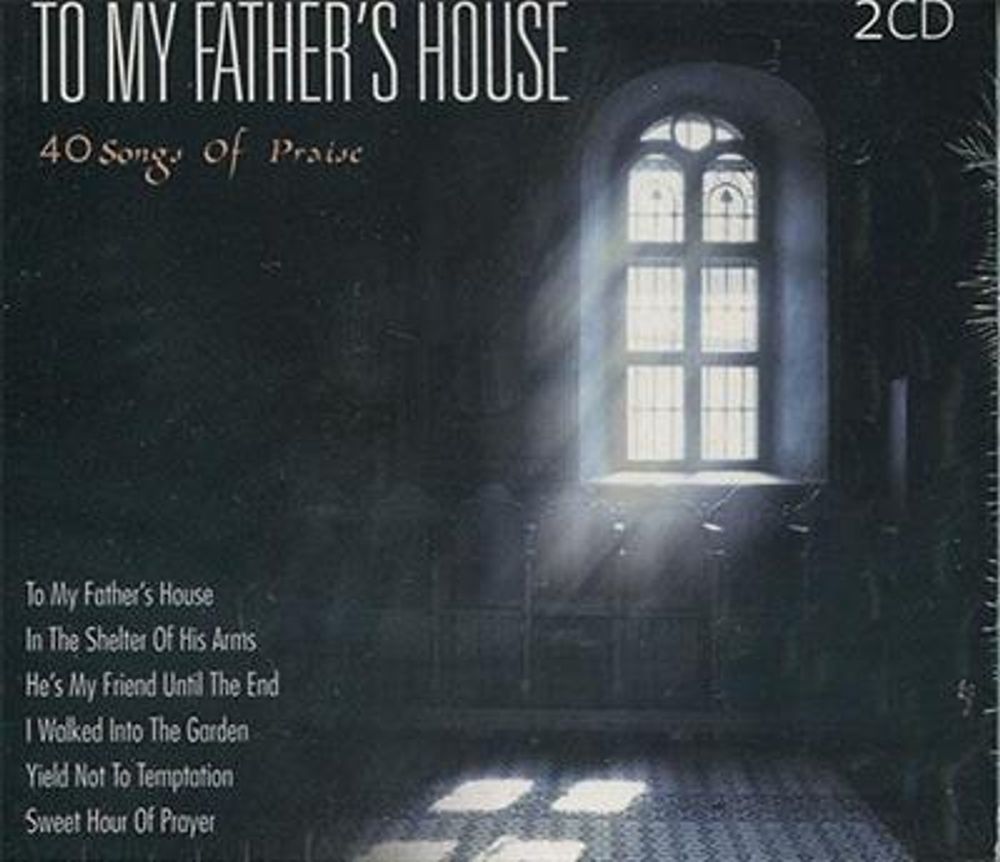 To My Father's House - 40 Songs Of Praise (2CD) Diverse artister