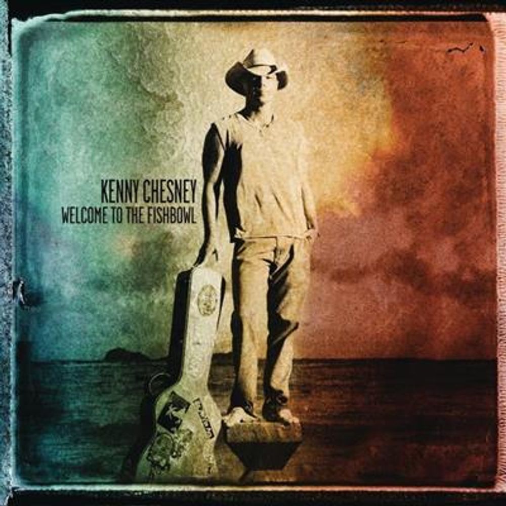 Kenny Chesney - Welcome To The Fishbowl (CD)