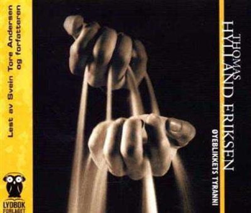 Øyeblikkets Tyranni (Thomas Hylland Eriksen) (Lydbok-CD)