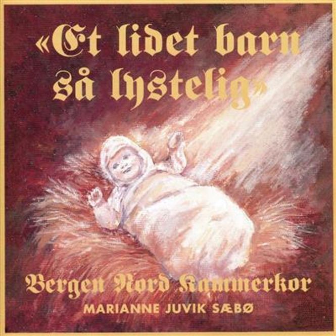 Hovedbilde Bergen Nord Kammerkor & Marianne Juvik Sæbø - Et Lidet Barn ...