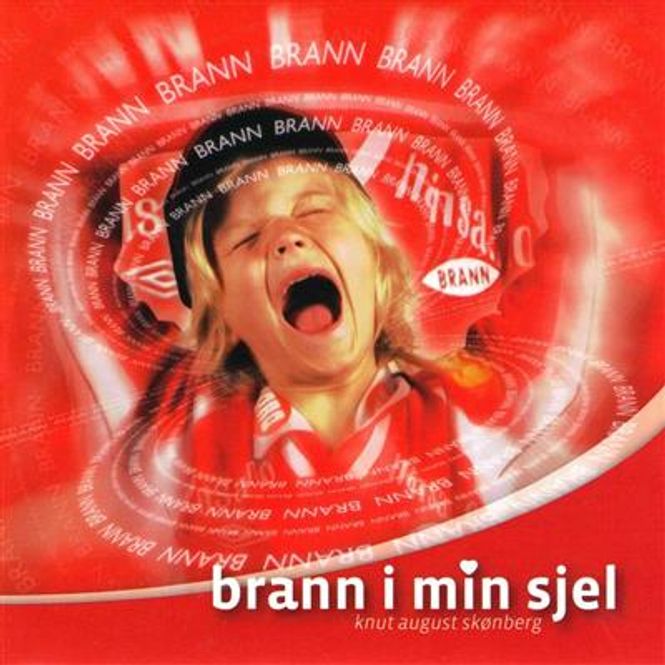 Hovedbilde Knut August Skønberg - Brann I Min Sjel