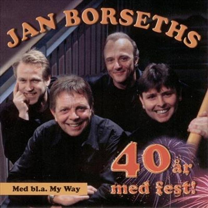Hovedbilde Jan Borseths - 40 År Med Fest! (CD)