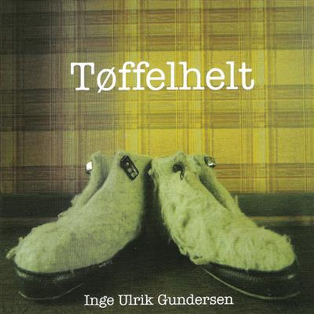 Inge Ulrik Gundersen - Tøffelhelt (CD)