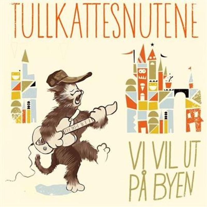 Hovedbilde Tullkattesnutene - Vi Vil Ut På Byen (CD)