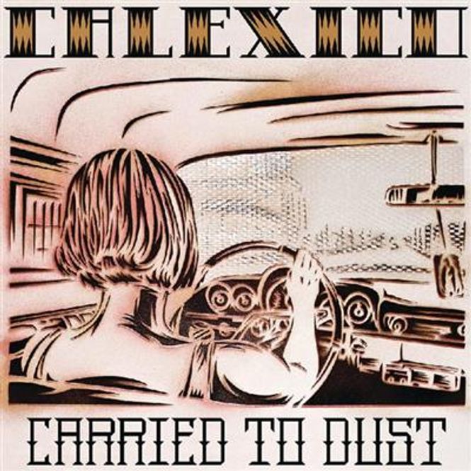 Hovedbilde Calexico - Carried To Dust (CD)