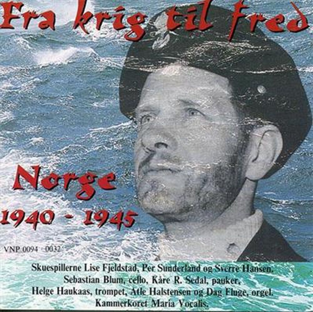 Fra Krig Til  Fred  1940 - 1945 (CD)