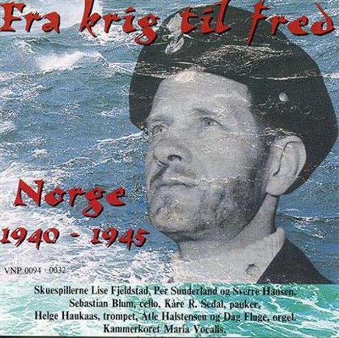 Hovedbilde Fra Krig Til  Fred  1940 - 1945 (CD)