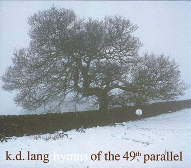 Hovedbilde K.D. Lang - Hymns Of The 49th Parallel (CD)