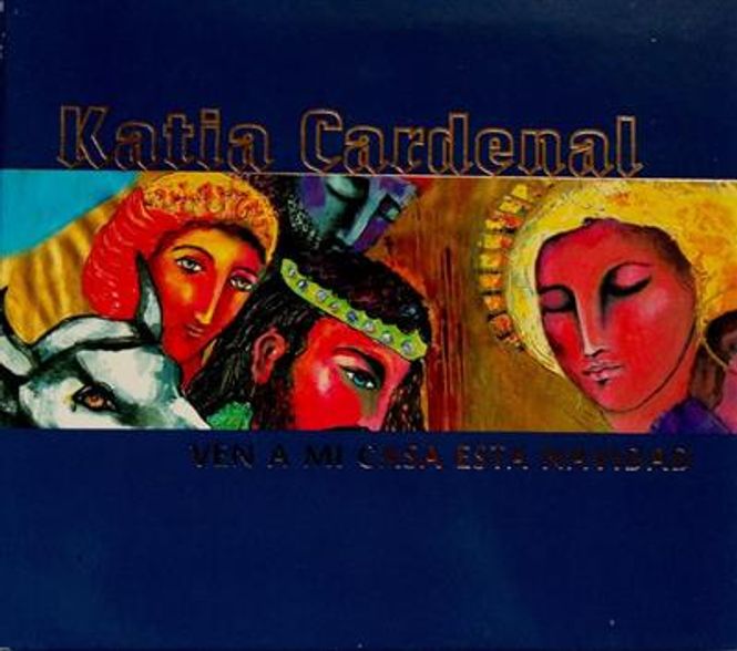 Hovedbilde Katia Cardenal - Ven A Mi Casa Esta Navidad (CD)