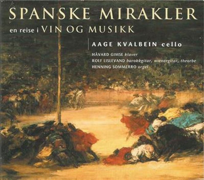 Hovedbilde Aage Kvalbein - Spanske Mirakler - En Reise I Vin Og Musikk ...