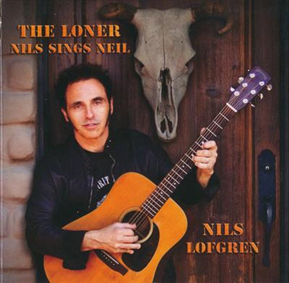 Nils Lofgren - The Loner (Nils Sings Neil) (CD)
