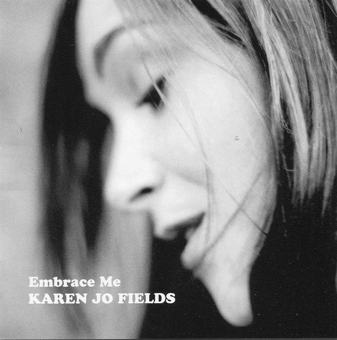 Hovedbilde Karen Jo Fields - Embrace Me (CD)