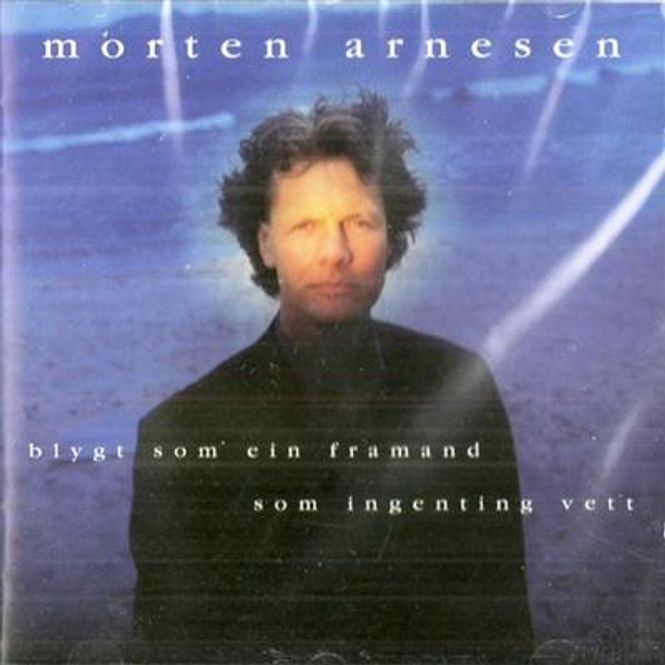 Hovedbilde Morten Arnesen - Blygt Som Ein Framand Som Ingenting Vett ...