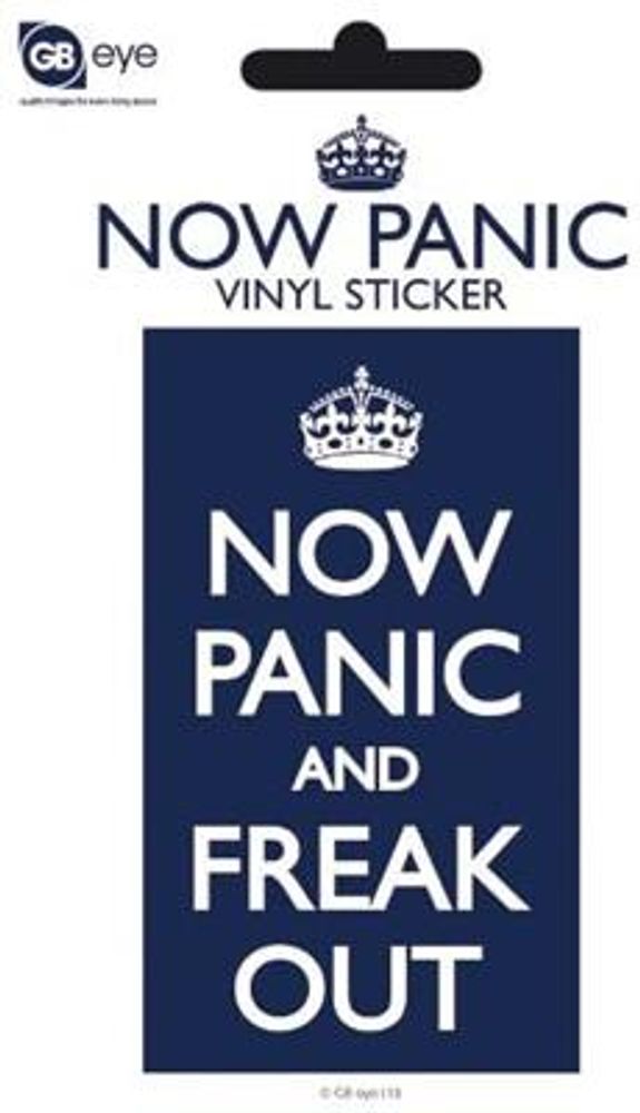 Now panic and freak out - Vinyl Sticker