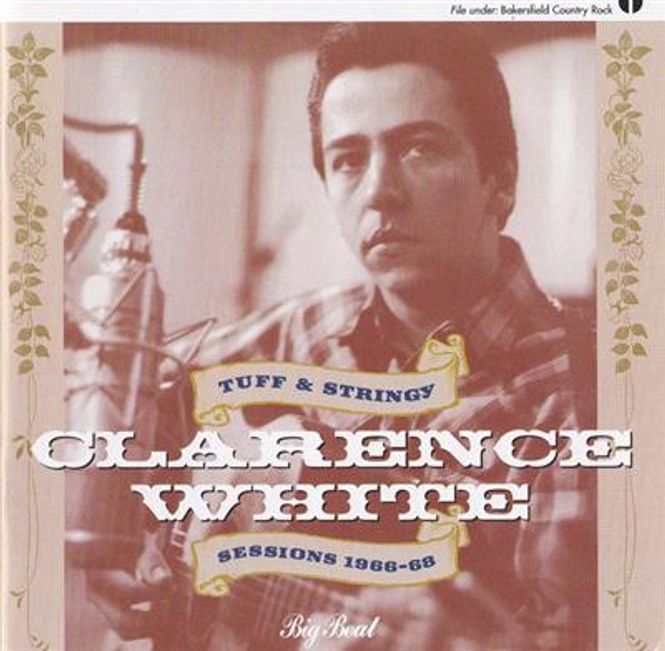 Hovedbilde Clarence White - Tuff & Stringy Sessions 1966-1968 (CD)